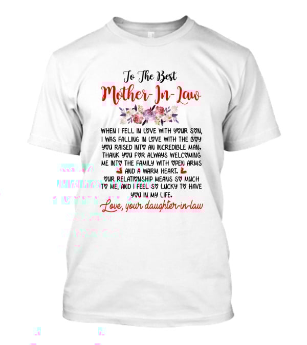 To The Best Mother-In-Law Love Your Daughter-in-Law Thank You For Always Welcoming Me Into The Family T-Shirt