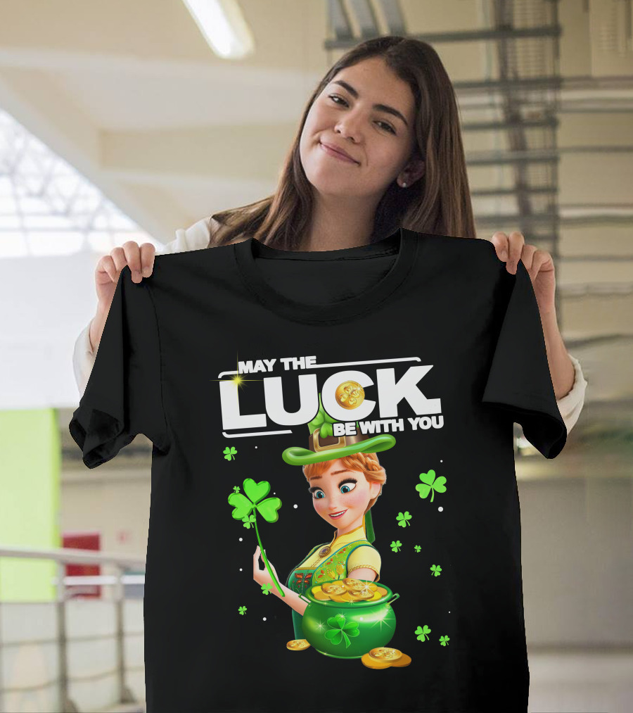May The Luck Be With You Anna St. Patrick's Day T-Shirt