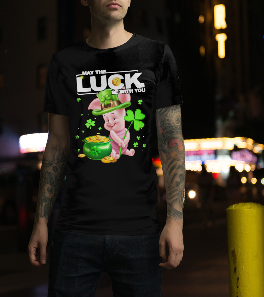 MAY THE LUCK BE WITH YOU Piglet Shamrock Gold Pot Coins T-Shirt