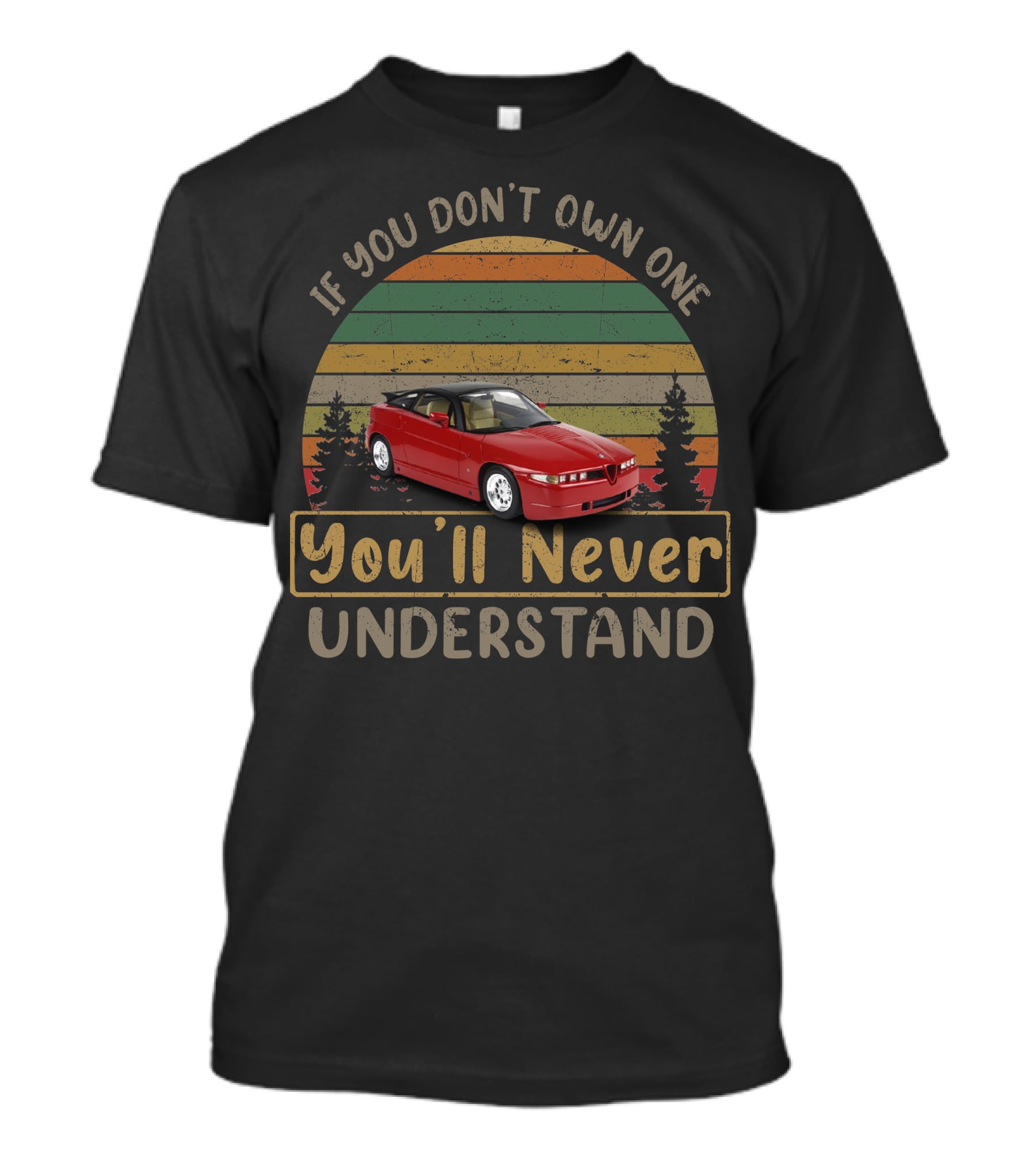 If You Don't Own One Alfa Romeo SZ ES 30 You'll Never Understand T-Shirt