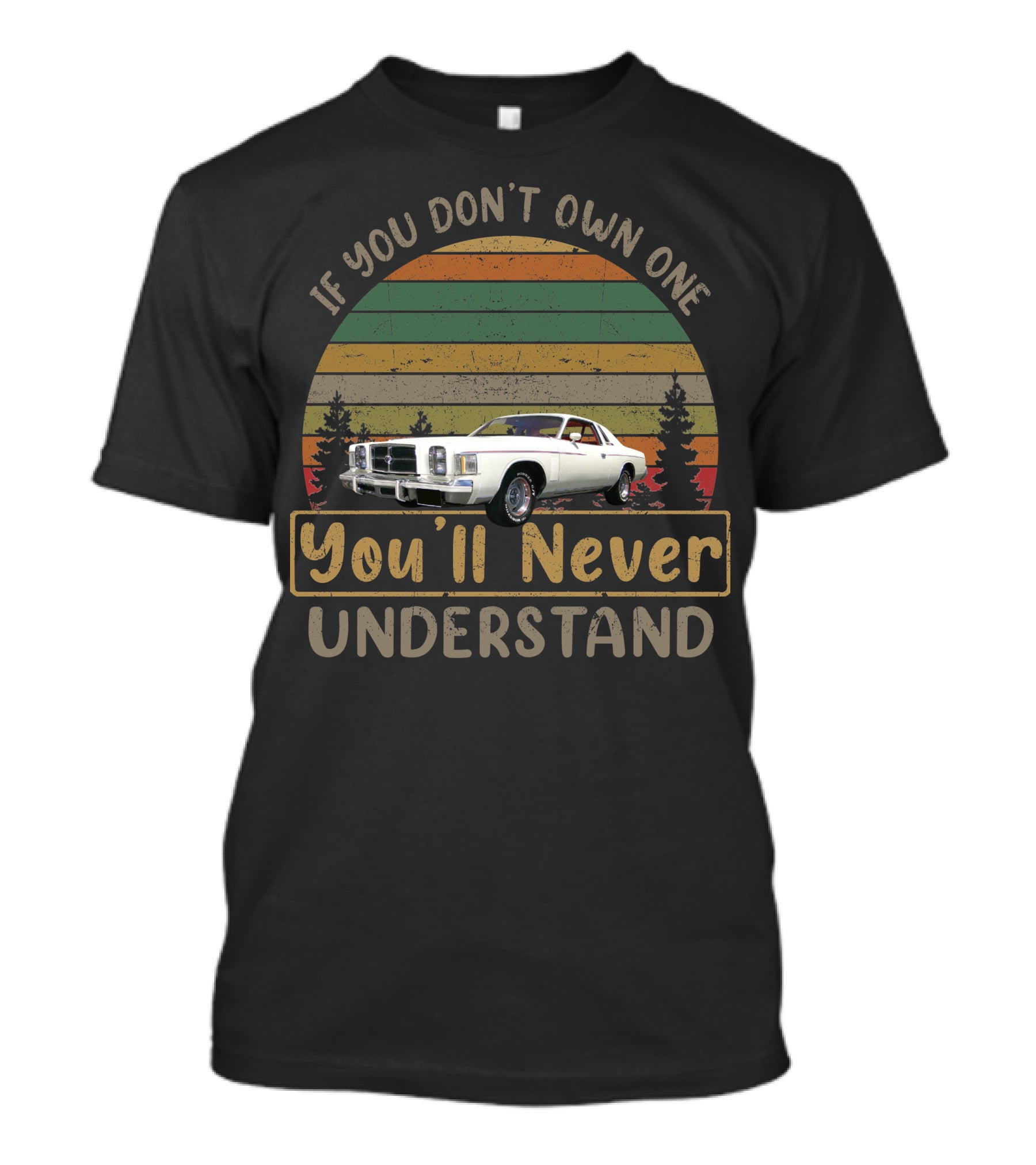1979 Chrysler 300 If You Don't Own One You'll Never Understand Vintage Stripes Classic Car T-Shirt