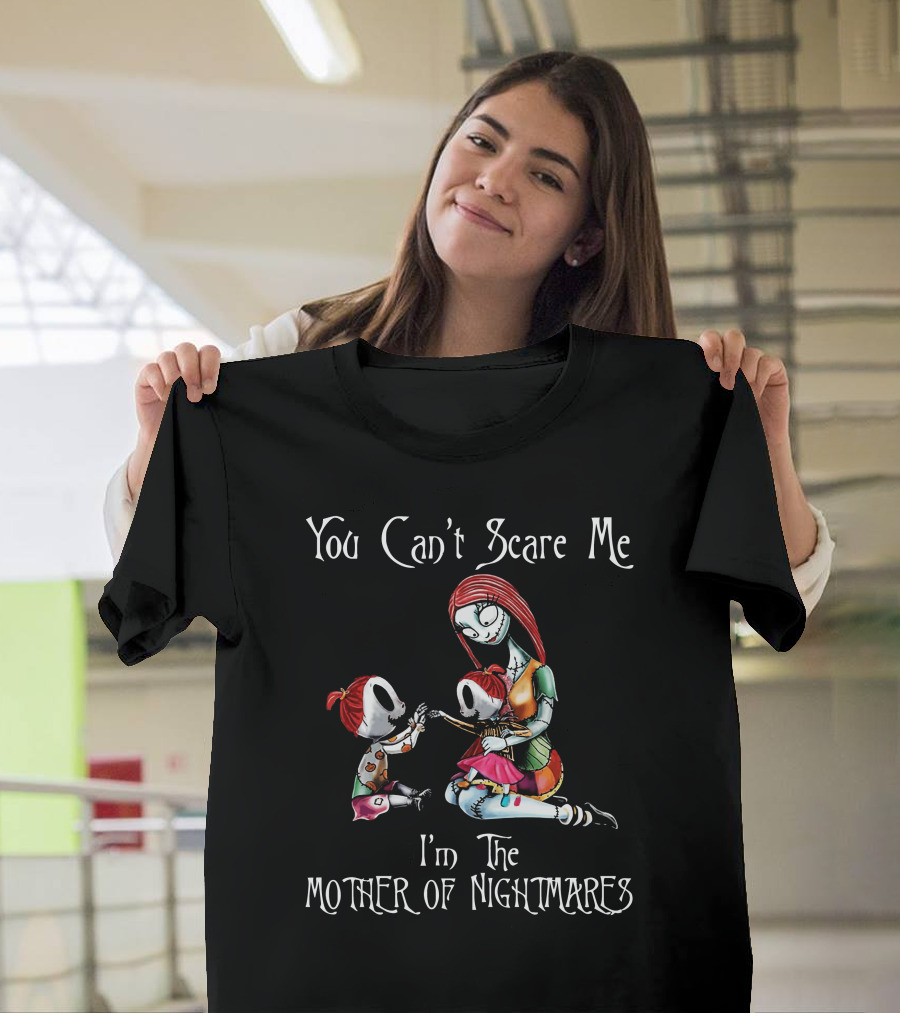 You Can't Scare Me I'm The Mother of Nightmares Gothic T-Shirt