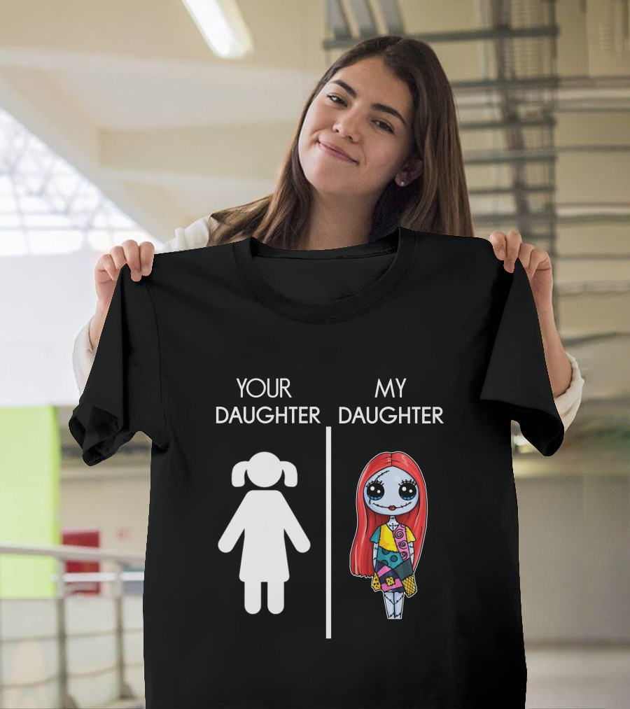 Your Daughter My Sally The Nightmare Before Christmas T-Shirt