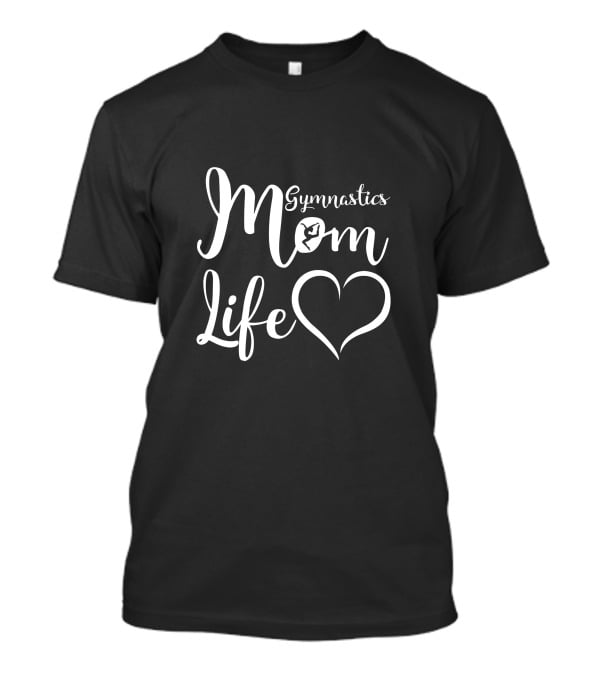Gymnastics Mom Life Heart T-Shirt