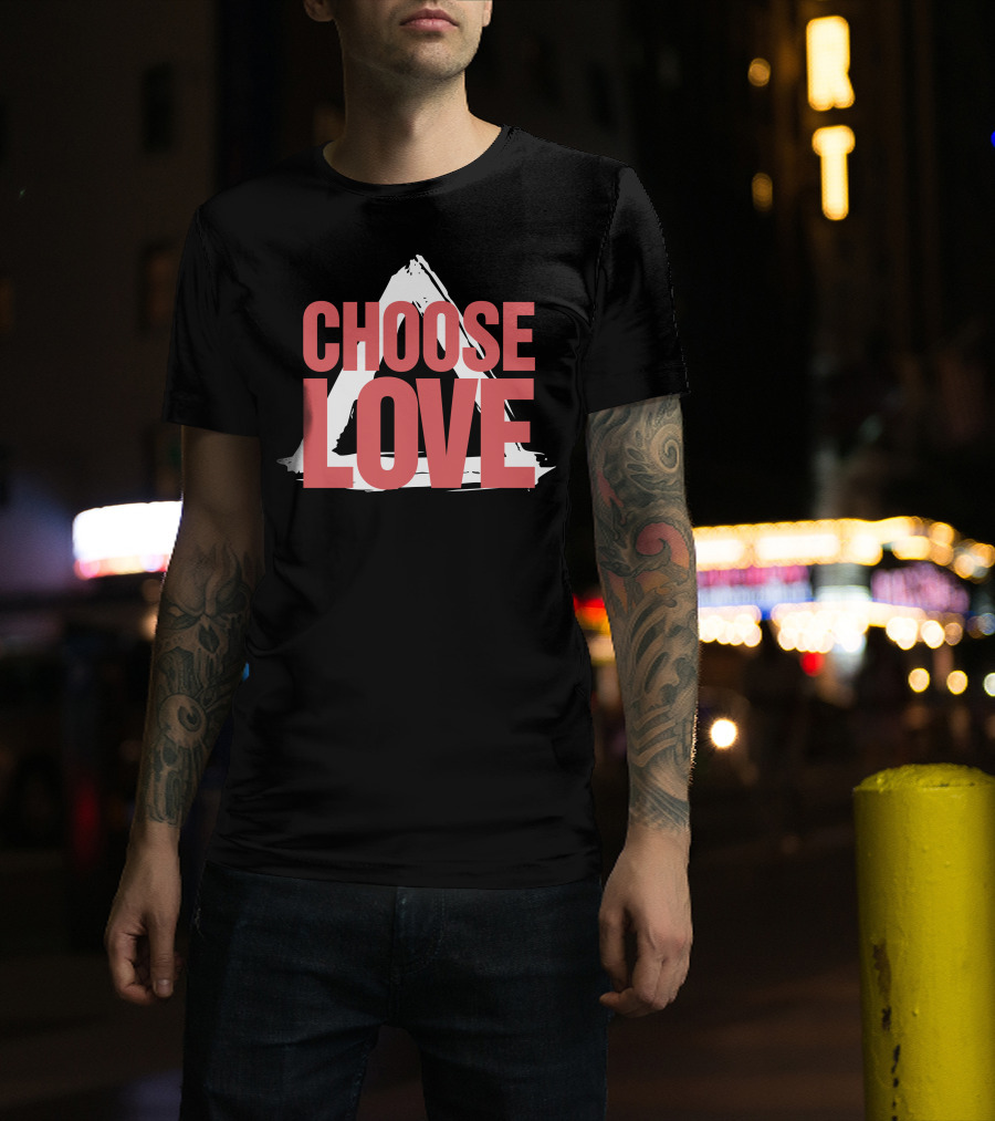 CHOOSE LOVE Merch Pink Text On Triangle Brushstroke T-Shirt