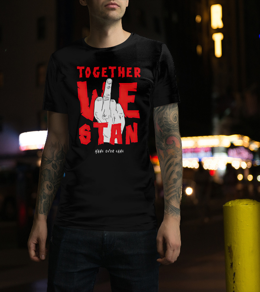 Together We Stand Hang Over Gang Tom MacDonald Merch T-Shirt