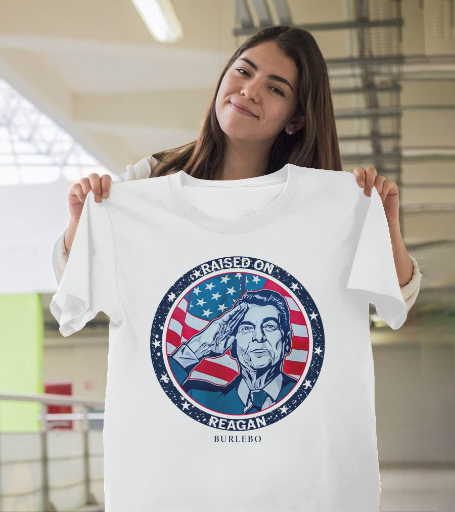 Raised on Reagan American Patriot Burlebo T-Shirt