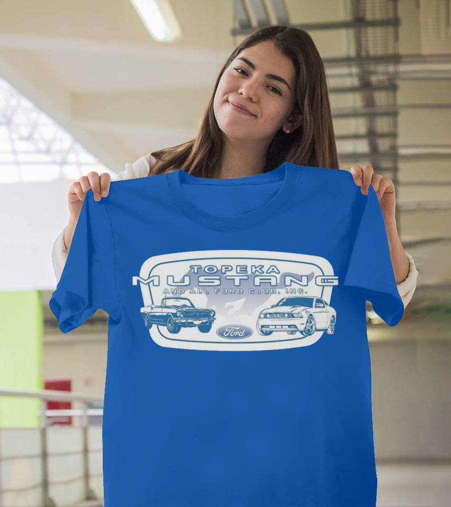 Topeka Mustang and All Ford Club Inc Ford T-Shirt