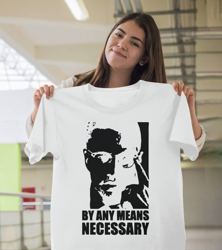 By Any Means Necessary Malcolm X T-Shirt