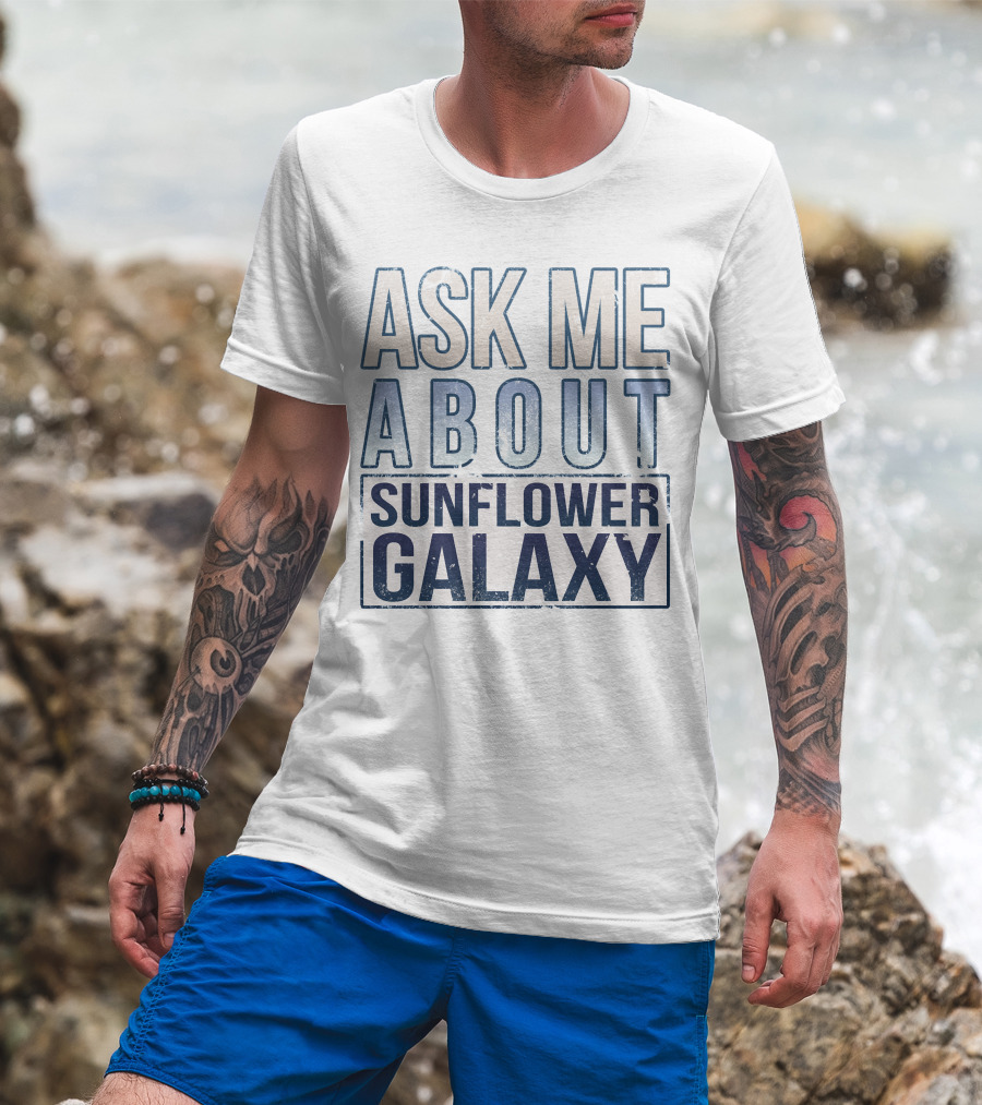 Ask ME About Sunflower Galaxy T-Shirt