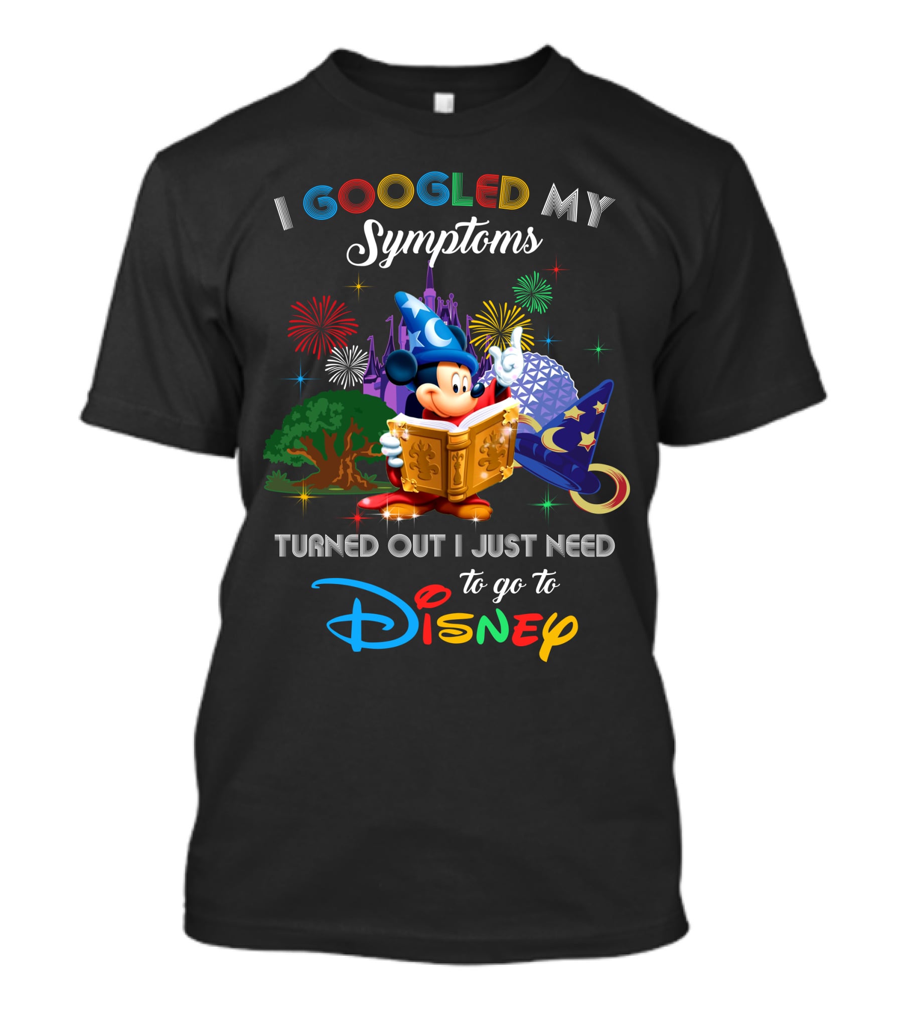 I Googled My Symptoms Turned Out I Just Need To Go To Disney Mickey Fantasia T-Shirt