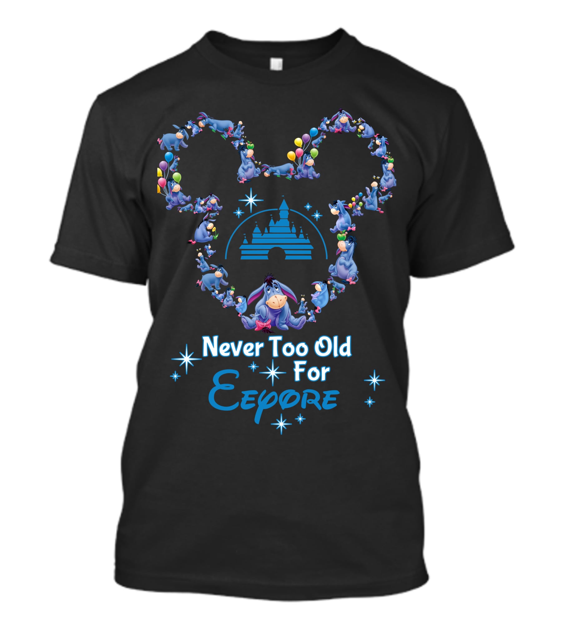 Never Too Old For Eeyore Mickey Castle Balloons T-Shirt