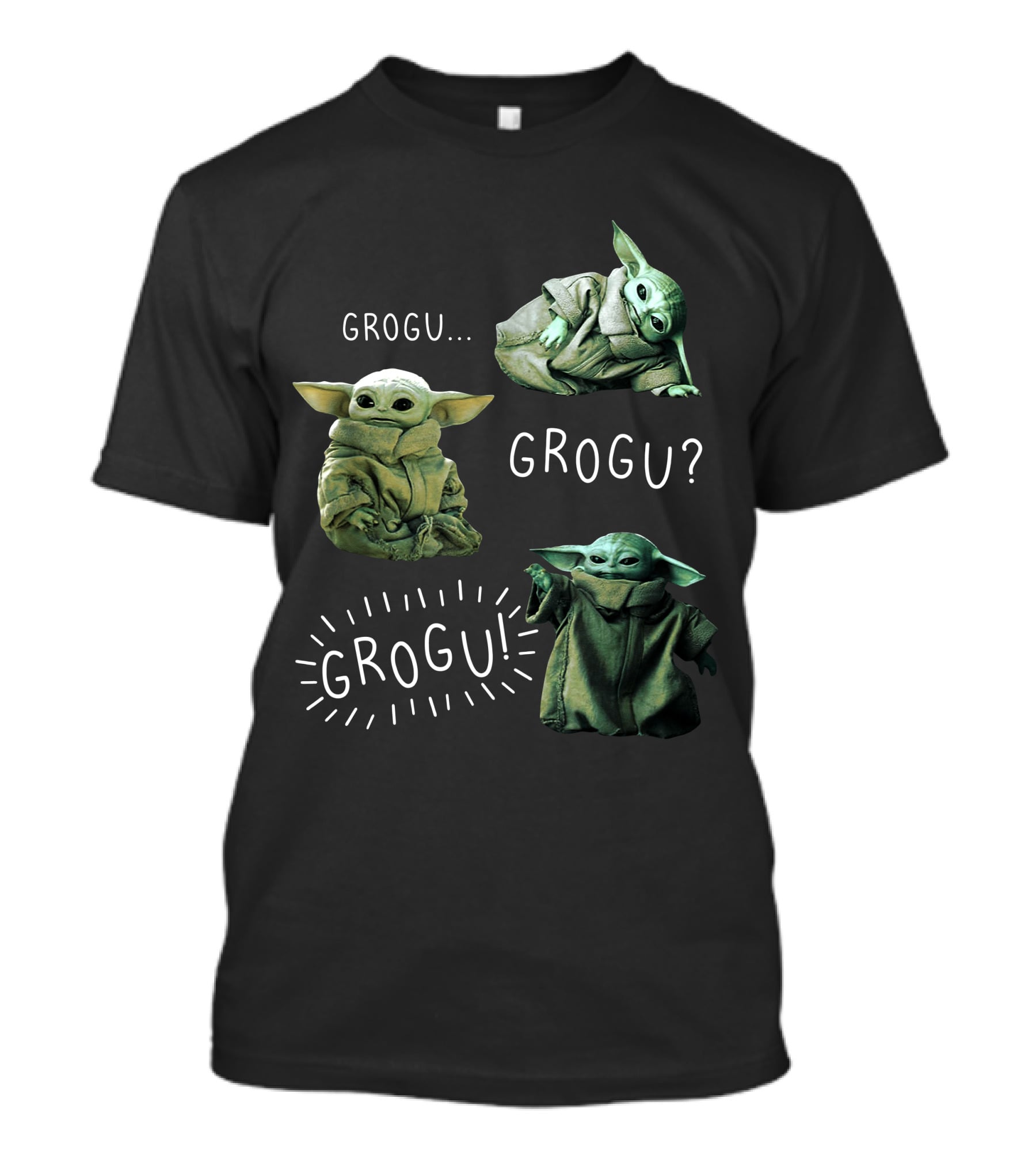 Grogu. Grogu? Grogu Baby Yoda T-Shirt