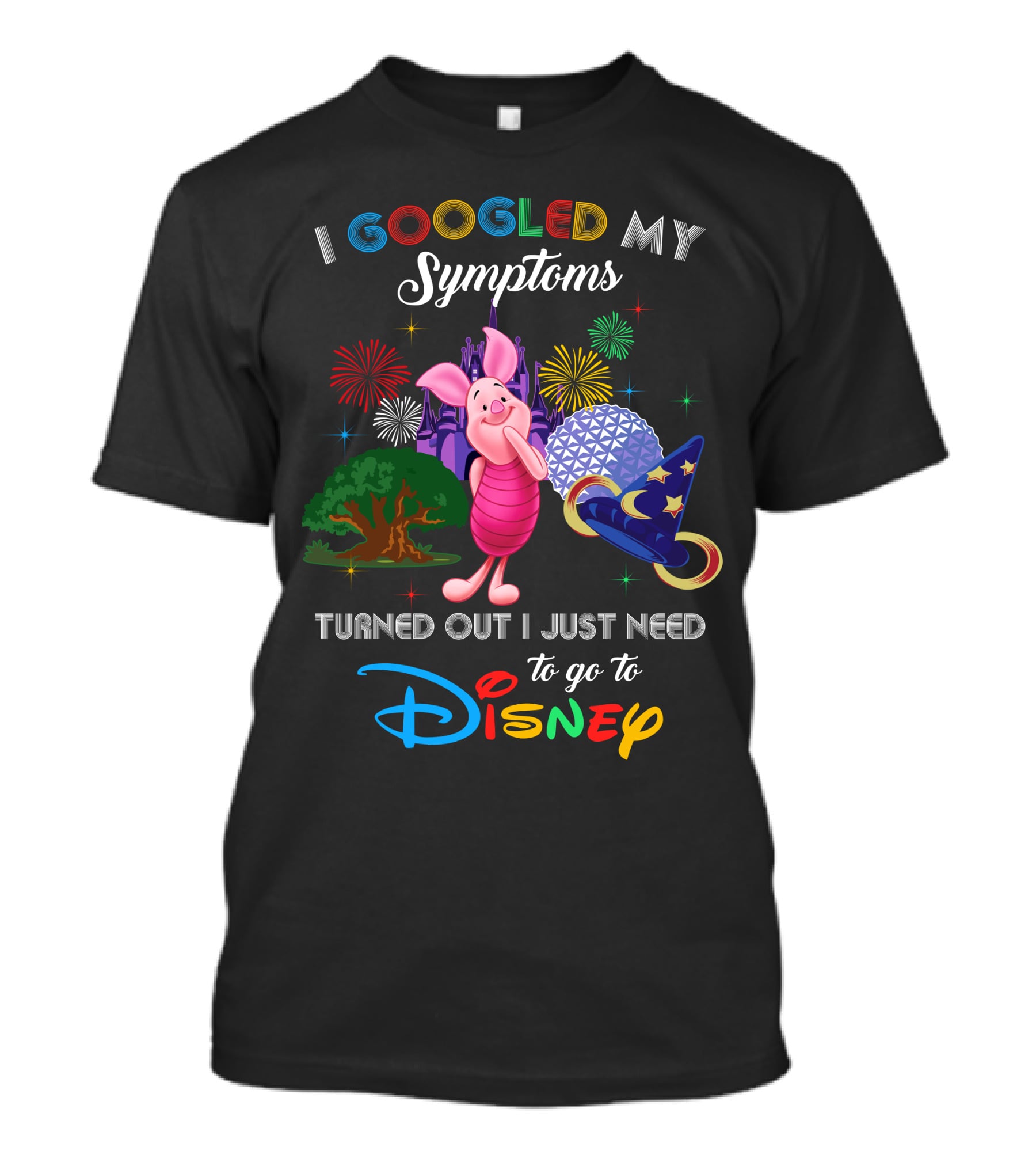 I Googled My Symptoms Turned Out I Just Need To Go To Disney Piglet Fireworks Epcot Hat T-Shirt