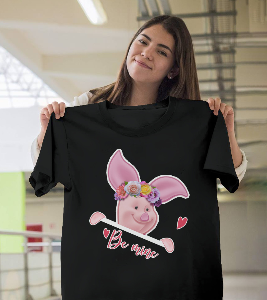 Piglet Be Mine Be Mine T-Shirt