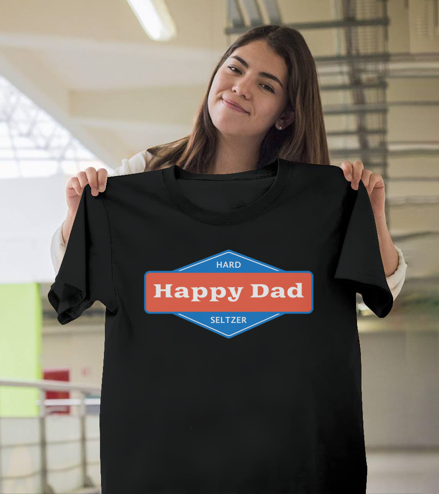 Hard Seltzer Happy Dad T-Shirt