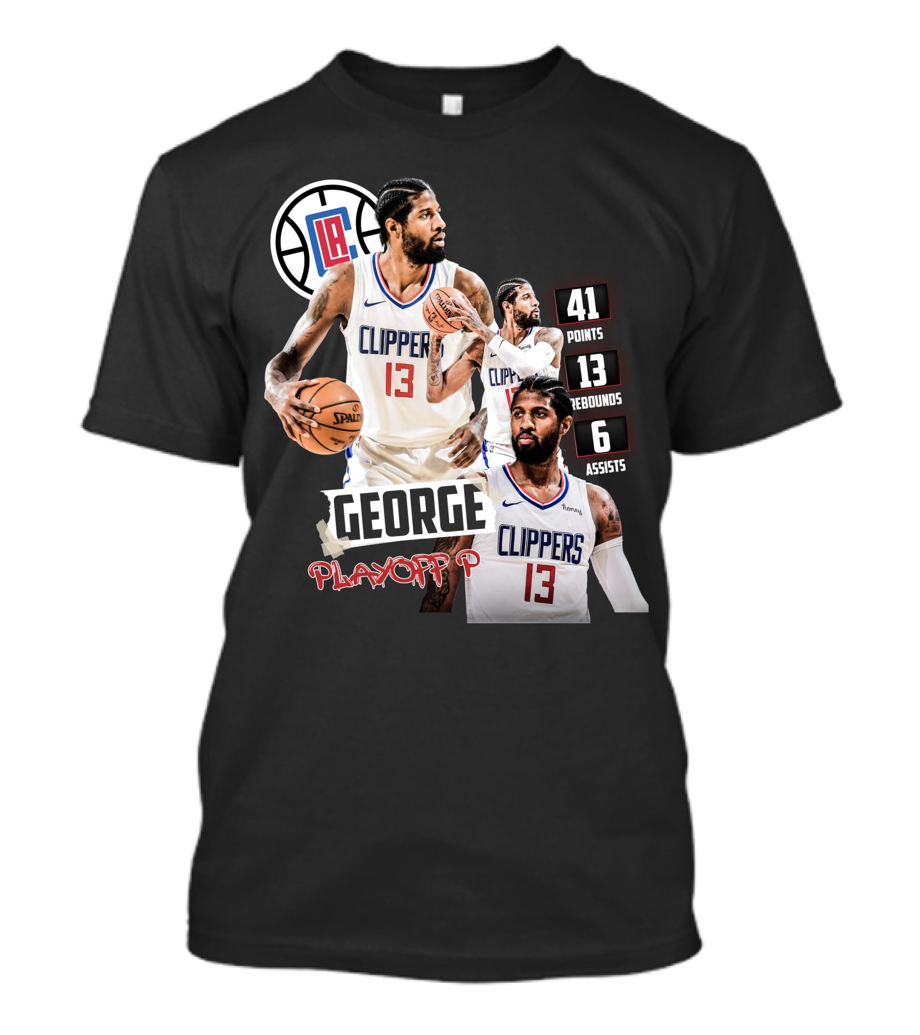 Paul George LA Clippers Playoff P 41 Points 13 Rebounds 6 Assists T-Shirt
