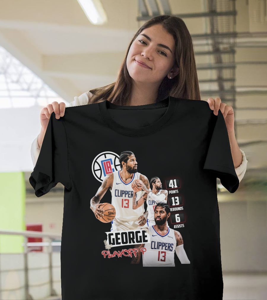 Paul George LA Clippers Playoff P 41 Points 13 Rebounds 6 Assists T-Shirt