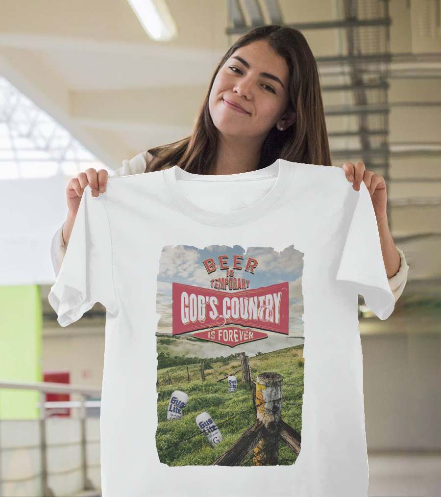 Gus Johnson New Merch Beer Is Temporary God's Country Is Forever T-Shirt