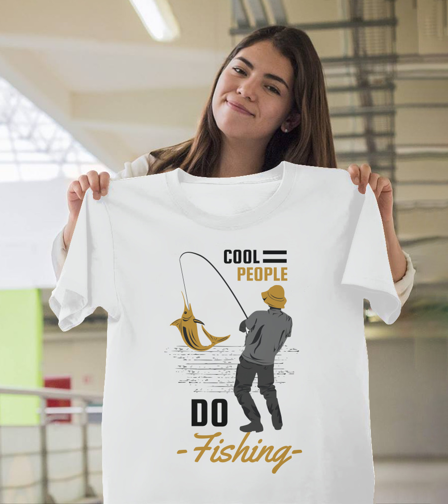 Cool People Do Fishing With Stylish Fisherman And Catch T-Shirt