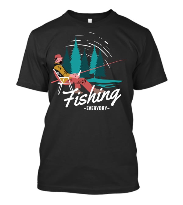 Fishing Everyday Relaxing Outdoors With Pine Trees T-Shirt