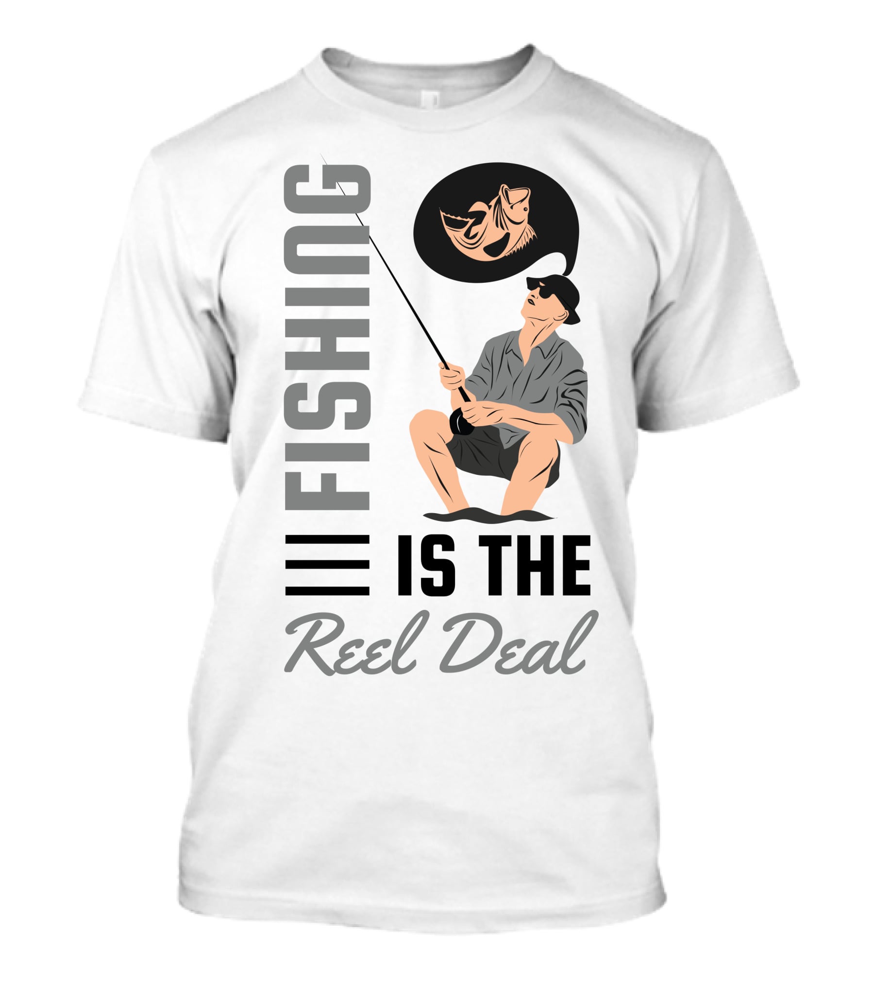 Fishing Is The Reel Deal Angler With Catch Dreaming Of Fish T-Shirt