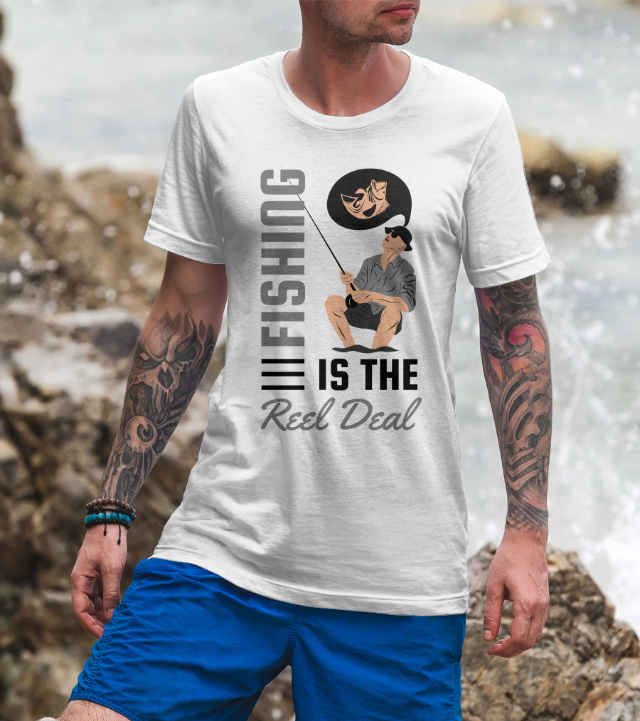 Fishing Is The Reel Deal Angler With Catch Dreaming Of Fish T-Shirt