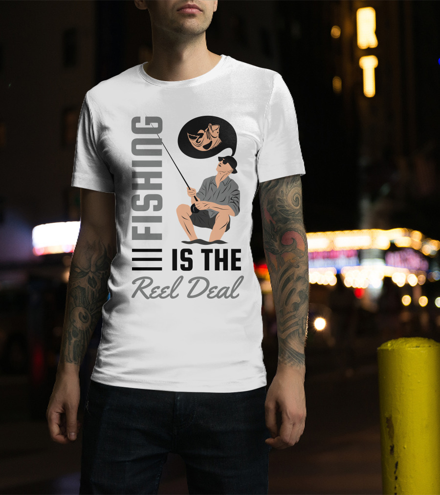 Fishing Is The Reel Deal Angler With Catch Dreaming Of Fish T-Shirt