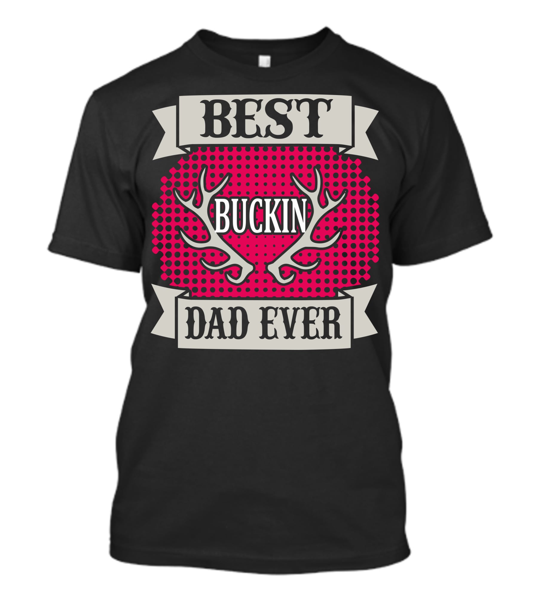 Best Buckin Dad Ever T-Shirt