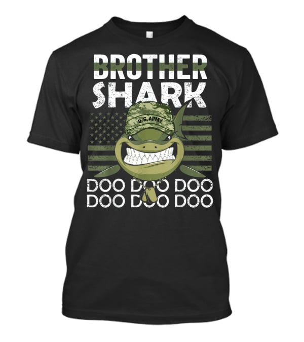 Brother Shark U.s. Army Doo Doo Doo Doo Doo Doo T-Shirt