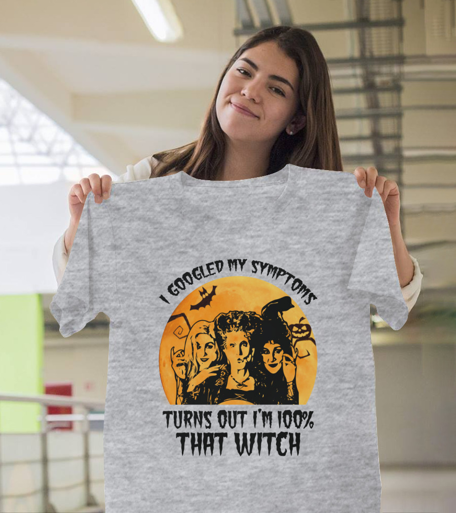 I Googled My Symptoms Turns Out I'm 100% That Witch Halloween Moon Bat T-Shirt