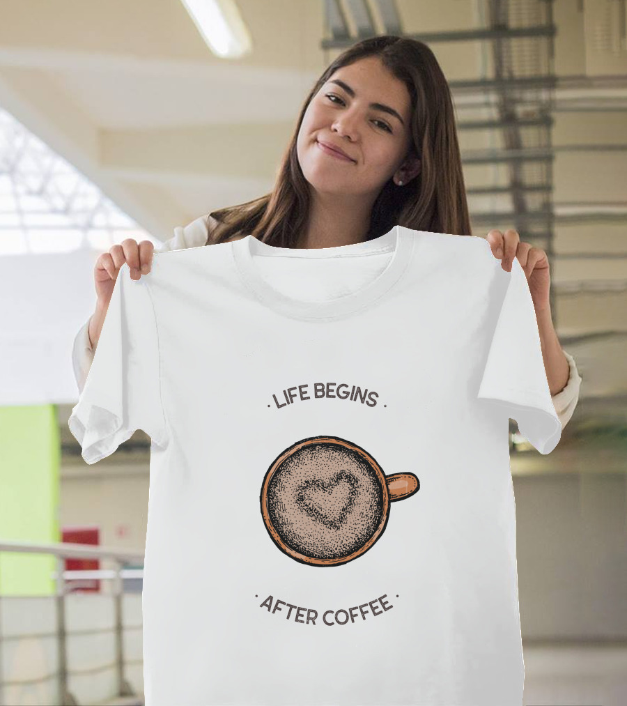 Life Begins After Coffee Heart Latte Cup T-Shirt