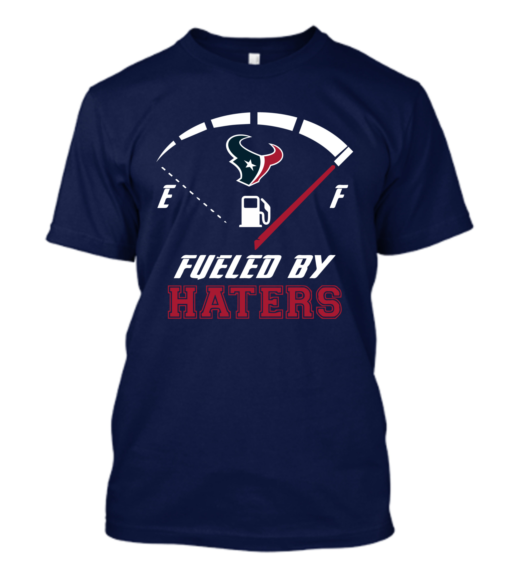 Houston Texans Fueled By Haters Fuel Gauge T-Shirt