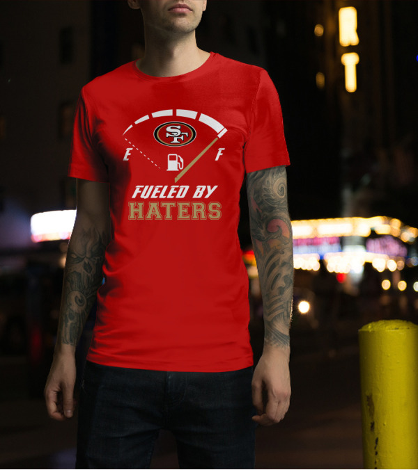 San Francisco 49ers Fueled By Haters Fuel Gauge T-Shirt