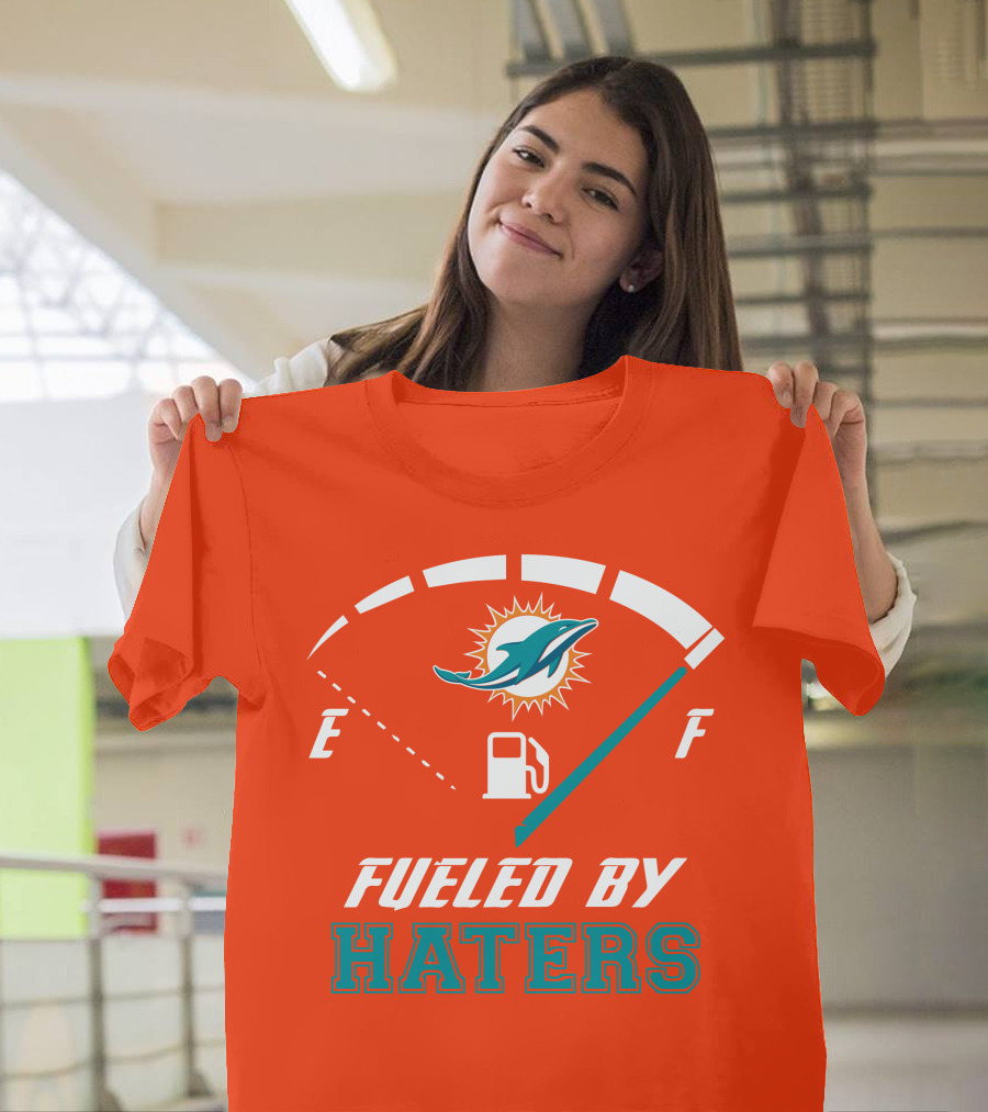 Fueled By Haters Miami Dolphins Full Tank T-Shirt