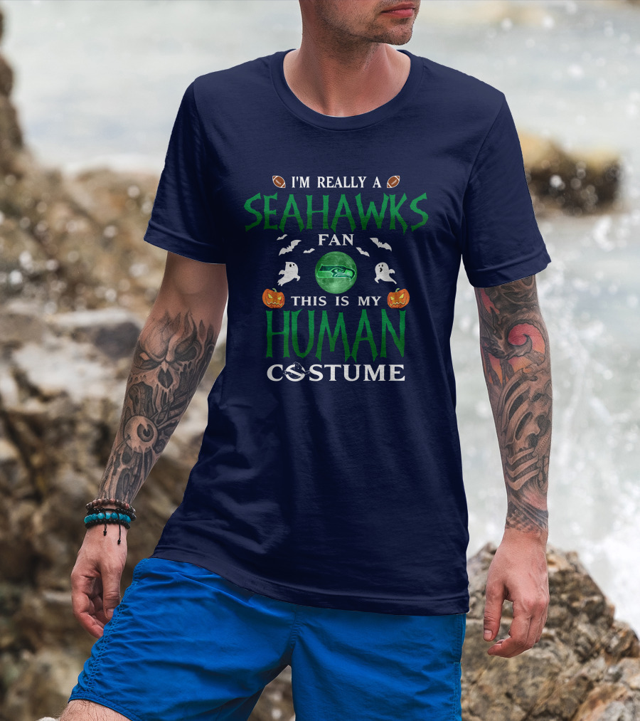 I'm Really A Seahawks Fan This Is My Human Costume T-Shirt
