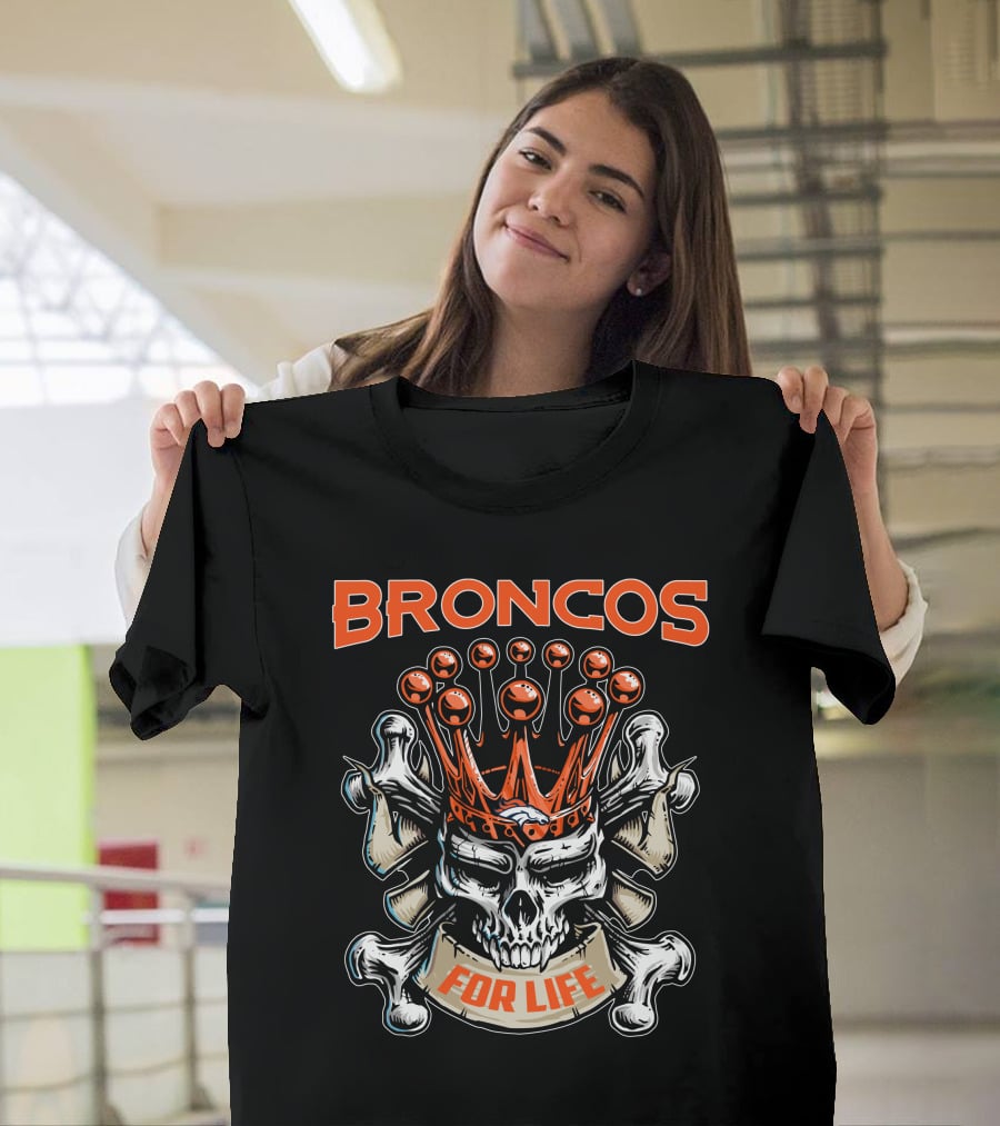 Broncos Skull King For Life T-Shirt