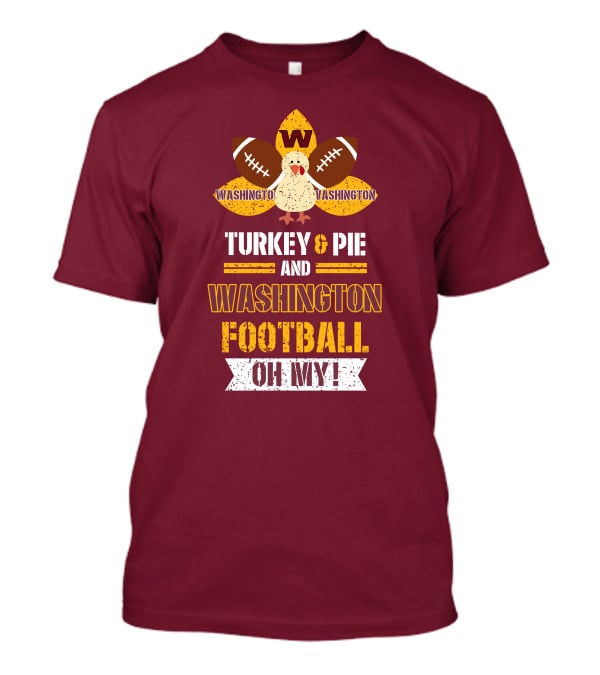 Washington Football Thanksgiving Turkey & Pie Oh My! T-Shirt