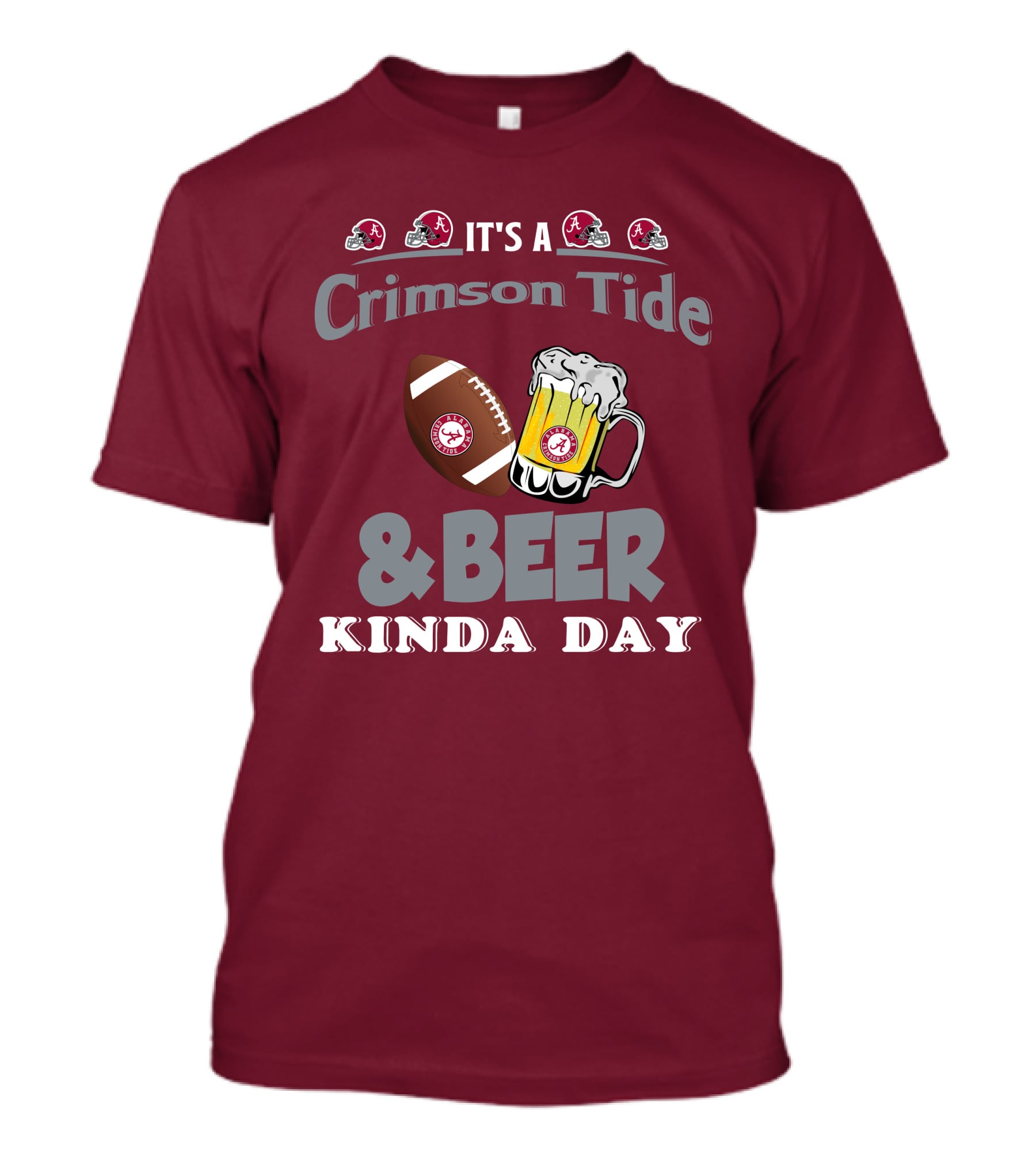 It's A Crimson Tide Football And Beer Kinda Day T-Shirt