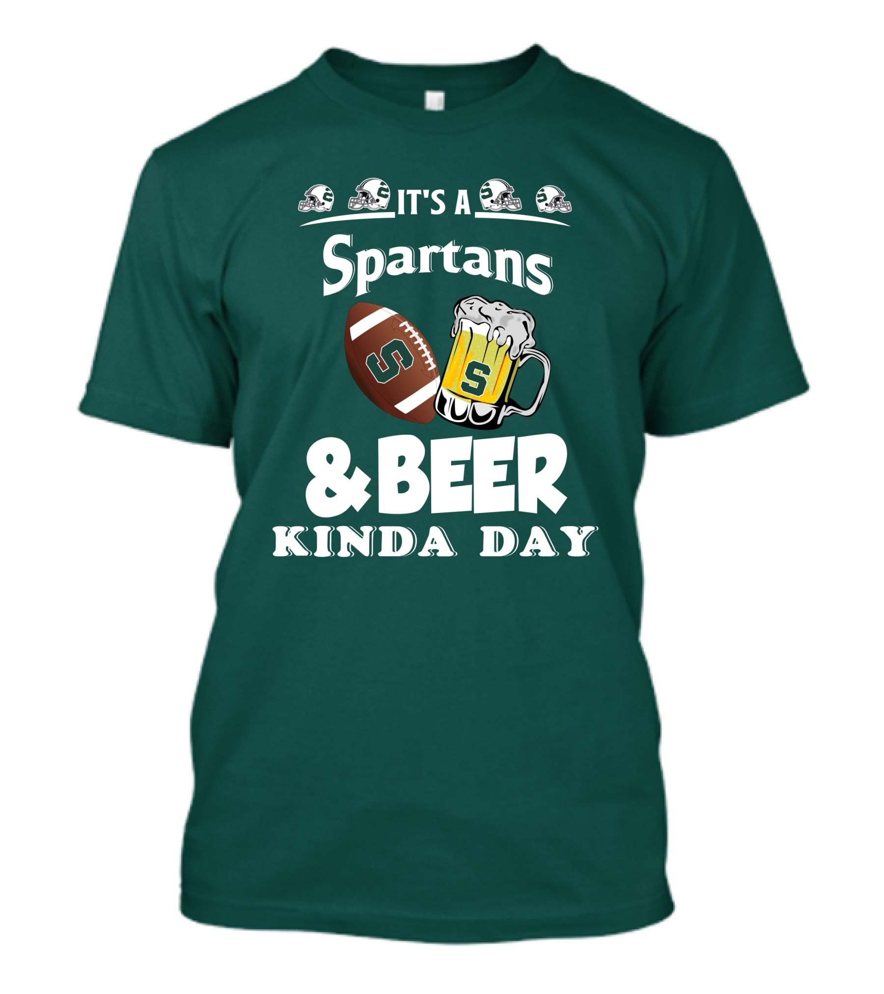 It's A Spartans Football And Beer Kinda Day With Michigan State Helmets T-Shirt