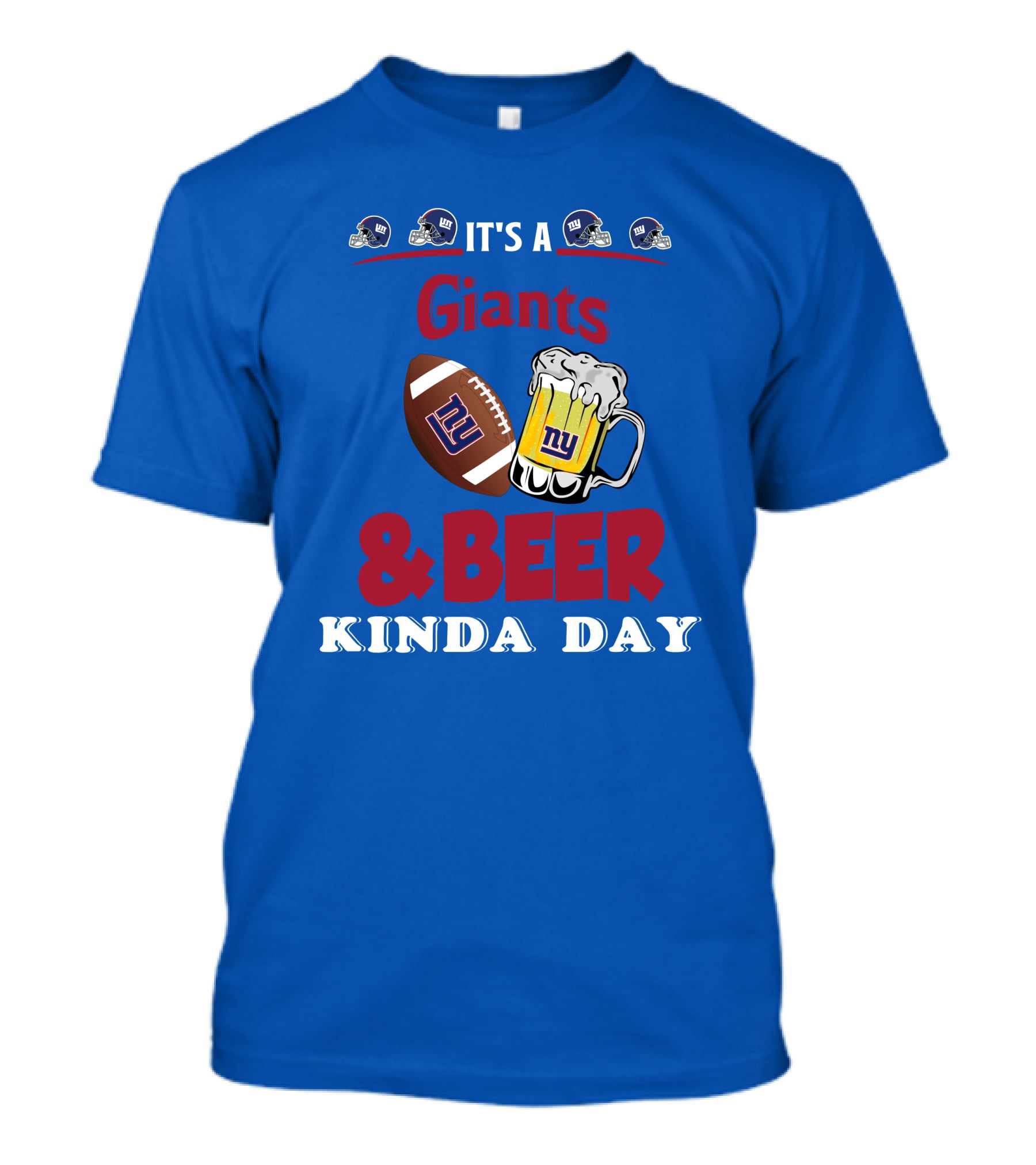 New York Giants Football And Beer Kind Of Day Fun T-Shirt