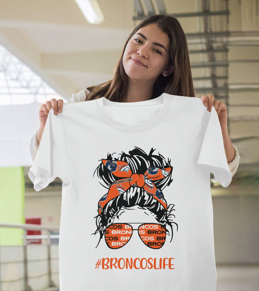 #Broncoslife Messy Bun Girl With Broncos Headband And Glasses T-Shirt