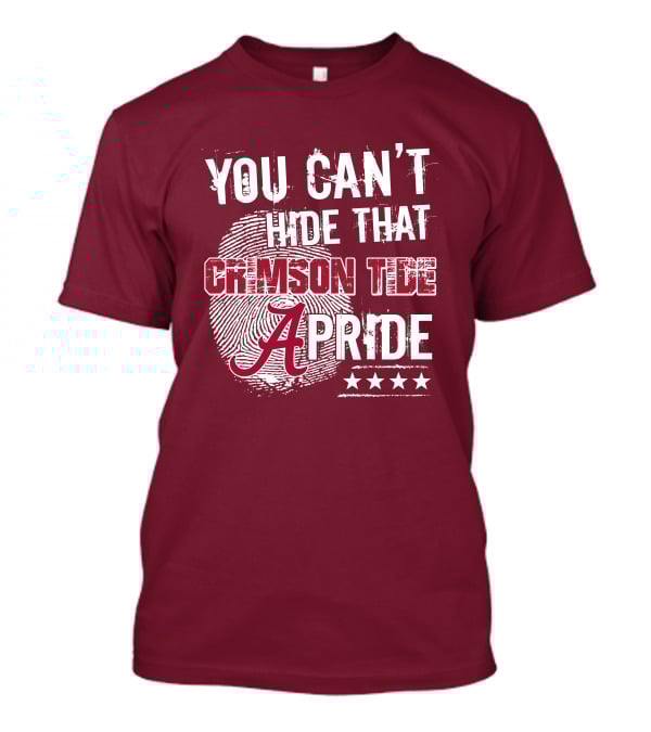 You Can't Hide That Crimson Tide Pride Alabama A Fingerprint Stars T-Shirt