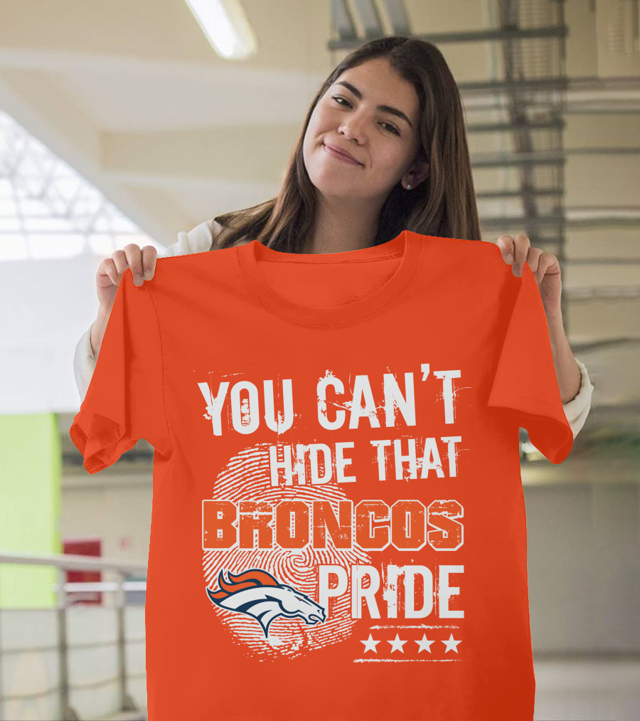 You Can't Hide That Broncos Pride Denver Broncos Logo Stars T-Shirt