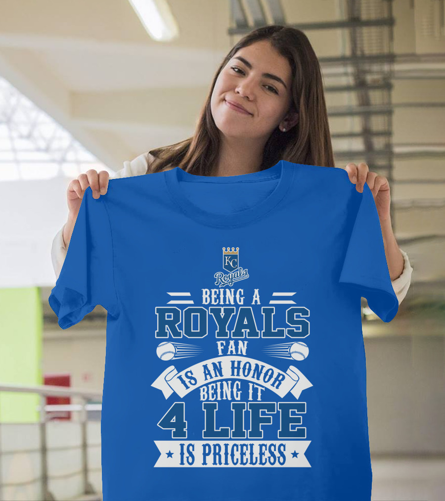 Kansas City Royals Fan 4 Life Is Priceless Honor T-Shirt