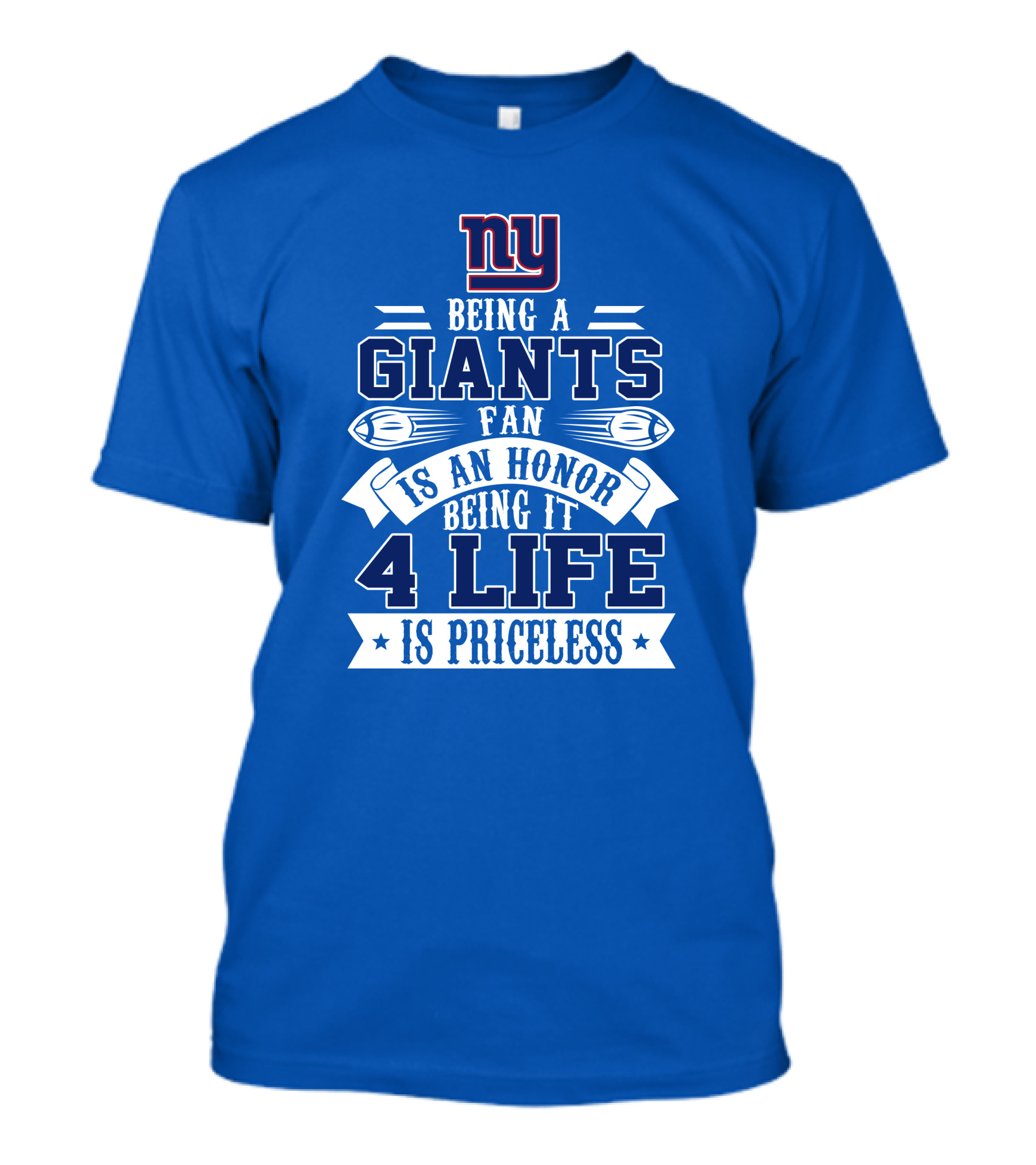 Ny Giants Being A Giants Fan Is An Honor 4 Life Is Priceless T-Shirt