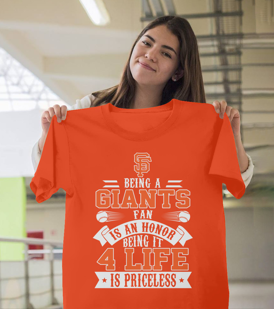San Francisco Giants Fan Honor 4 Life Is Priceless T-Shirt