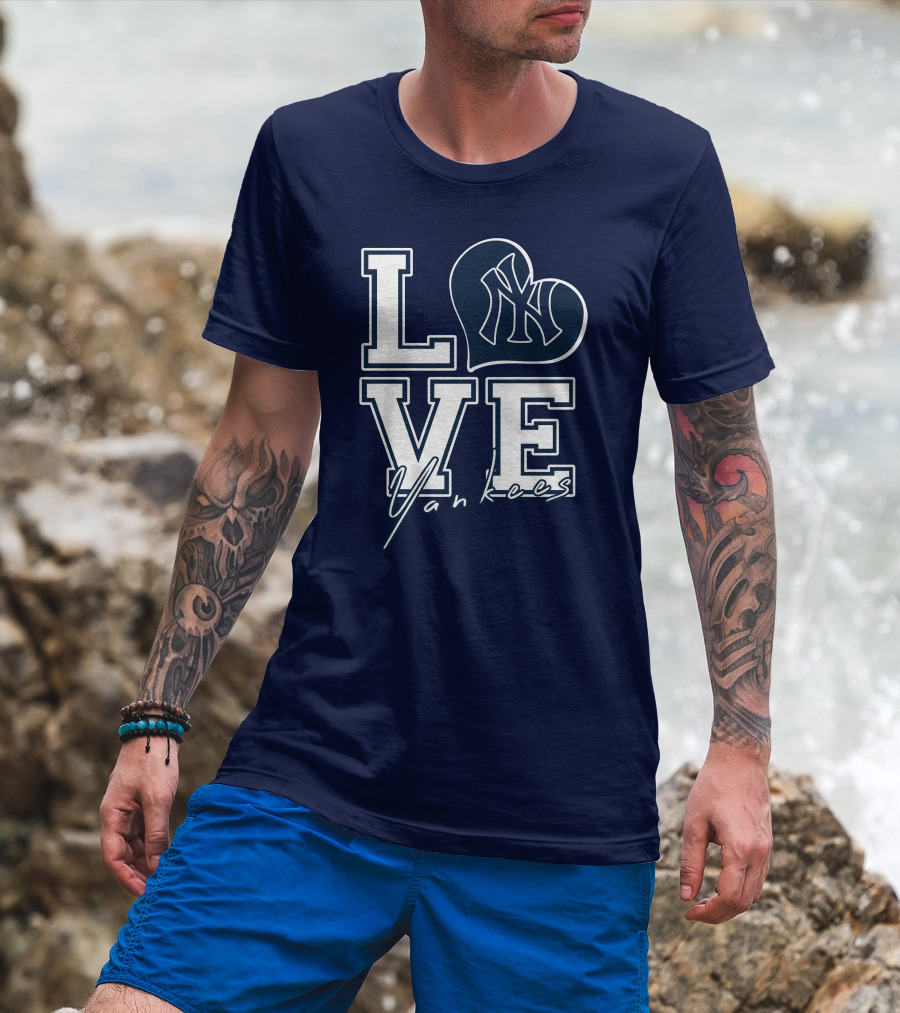 Love New York Yankees Yankees T-Shirt