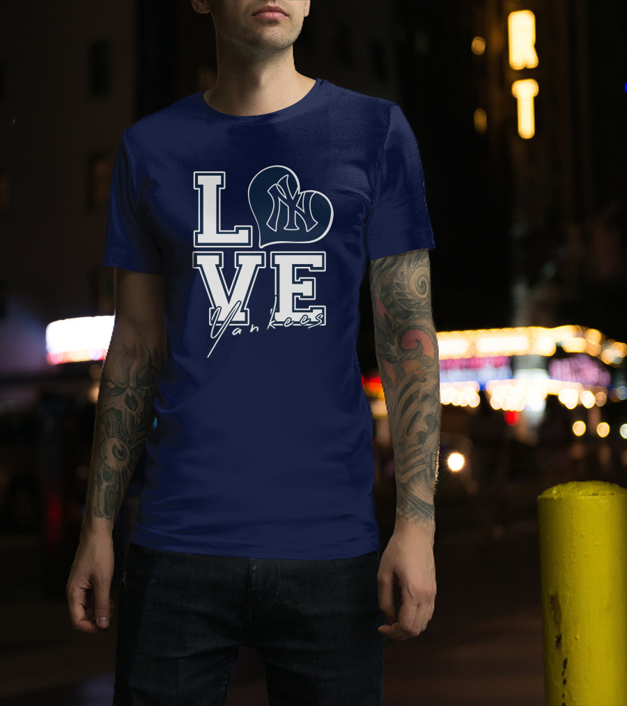 Love New York Yankees Yankees T-Shirt