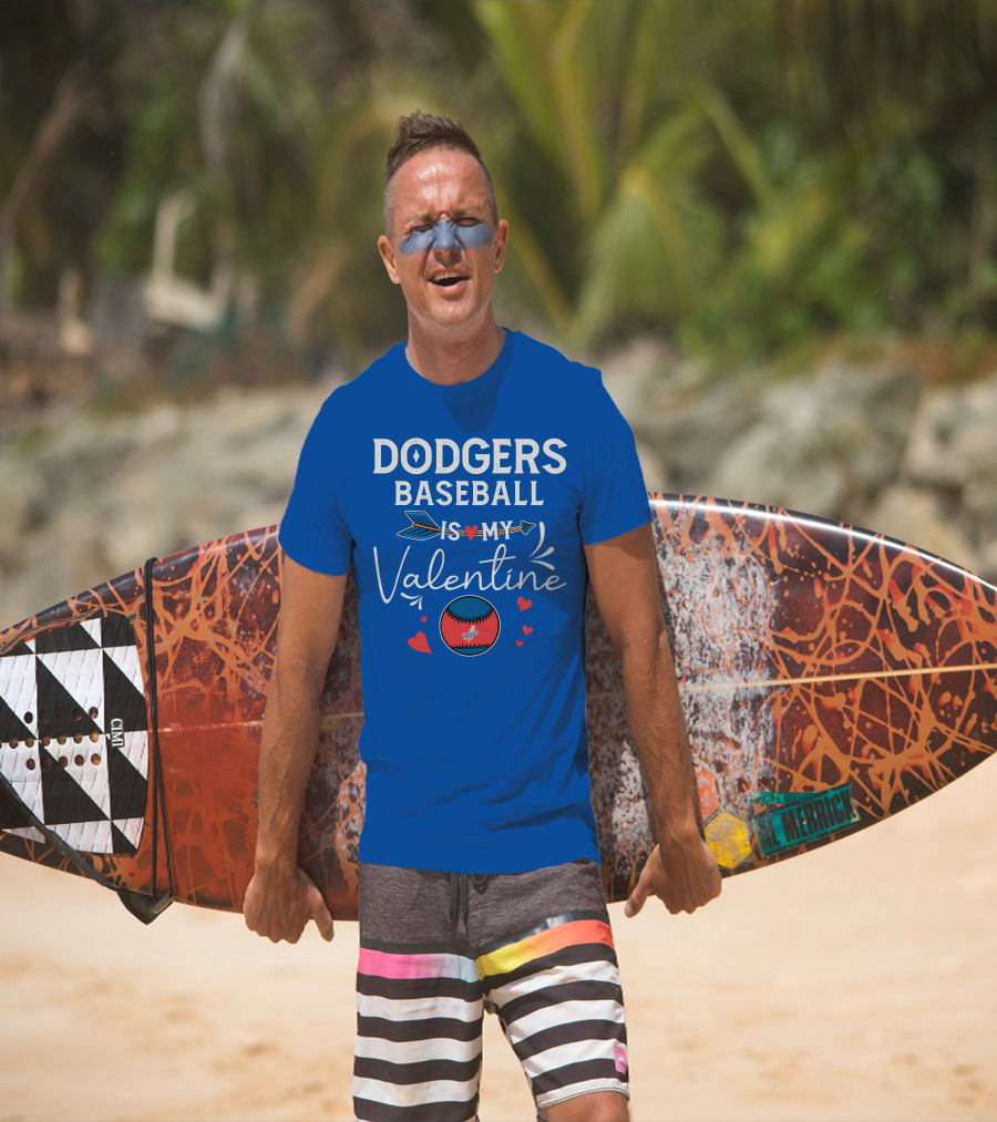 Dodgers Baseball Is My Valentine T-Shirt